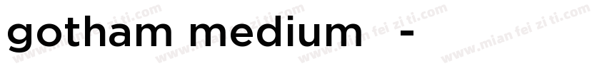 gotham medium 粗字体转换